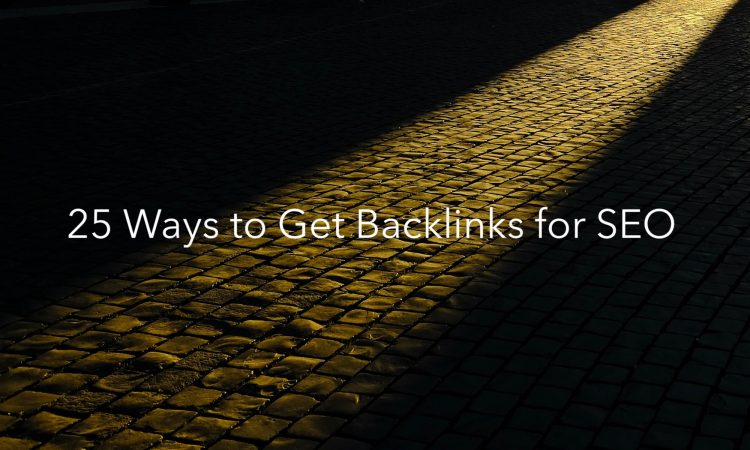 how-to-get-backlinks-to-your-site-750x450